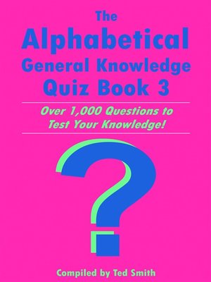 cover image of The Alphabetical General Knowledge Quiz Book 3